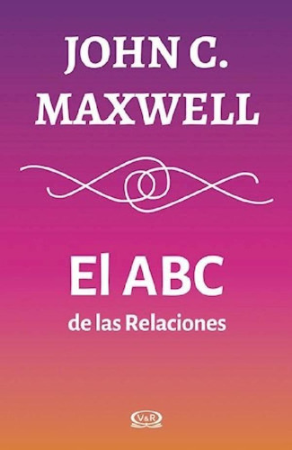 Libro - Abc De Las Relaciones (rustica) - Maxwell John C. (