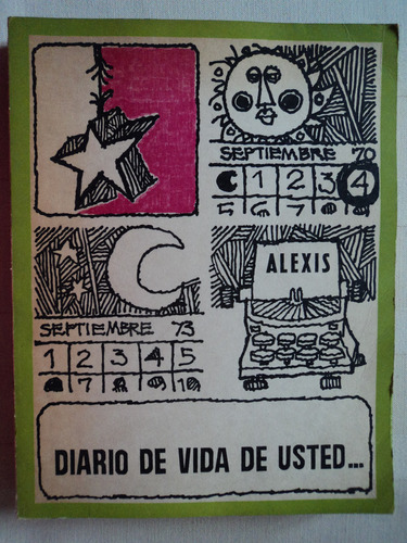 Diario De Vida De Usted ...  (1970-1973) - Alexis, Ed Encina