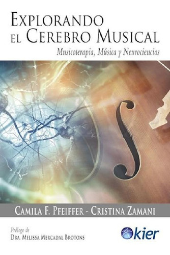 Libro - Explorando El Cerebro Musical Musicoterapia Musica 