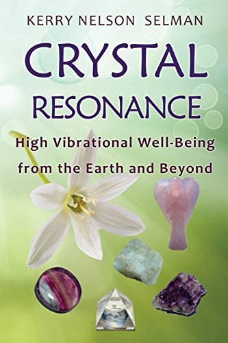 Crystal Resonance: Vibrational Well-being From The Earth And Beyond, De Nelson Selman, Kerry. Editorial Shadowlands Publishing, Tapa Blanda En Inglés