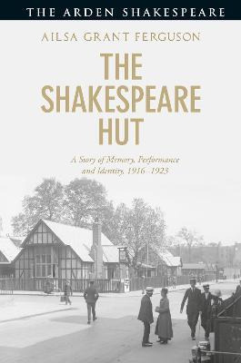 Libro The Shakespeare Hut : A Story Of Memory, Performanc...