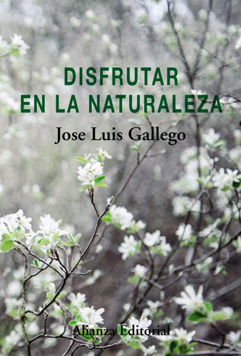 Libro Disfrutar En La Naturaleza - Gallego, Jose Luis