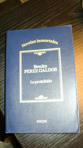 Lo Prohibido Novelas Inmortales Benito Perez Galdos 67.4