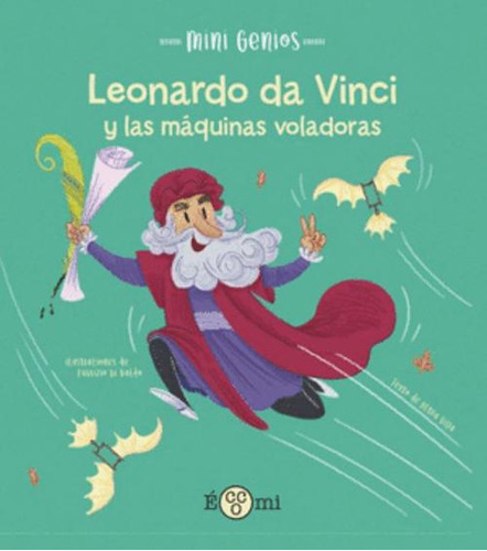 Libro Leonardo Da Vinci Y Las Máquinas Voladoras