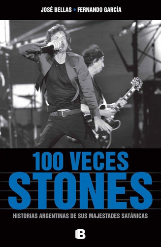 100 Veces Rolliing Stones En La Argentina