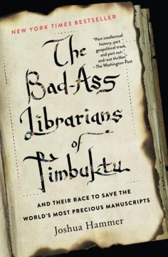 The Bad-ass Librarians Of Timbuktu: And Their Race To Save The Worldøs Most Precious Manuscripts, De Hammer, Joshua. Editorial Simon & Schuster, Tapa Blanda En Inglés