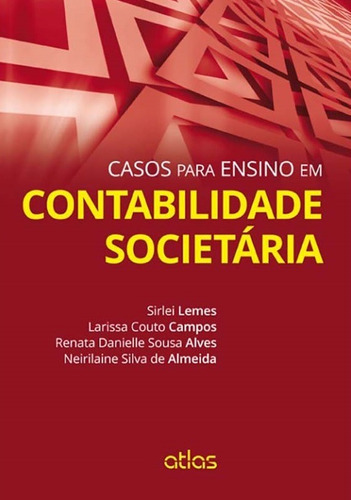 Casos para ensino em contabilidade societária, de Lemes, Sirlei. Editora Atlas Ltda., capa mole em português, 2014