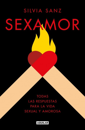 Sexamor, De Sanz, Silvia. Editorial Aguilar, Tapa Blanda En Español, 2021