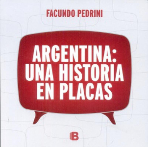 Libro Argentina: Uan Historia En Placas De Facundo Pedrini