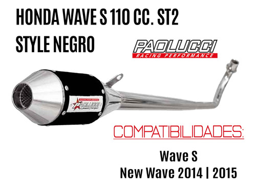 Escape Honda Wave 110 S St2 Style Negro Paolucci