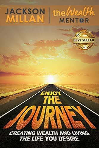 Enjoy The Journey: Creating Wealth And Living The Life You Desire, De Millan, Jackson. Editorial Best Seller Publishing, Llc, Tapa Blanda En Inglés