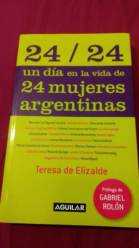 24/24 Un Dia En La Vida De 24 Mujeres Argentinas - Elizalde