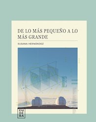 De Lo Mas Pequeño A Lo Mas Grande - Susana Hernandez