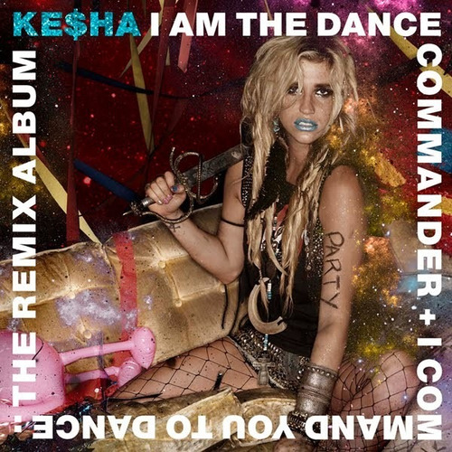 Kesha  I Am The Dance Commander + I Command You To Dance