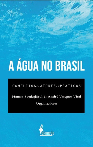 Libro A Água No Brasil - Hanna Sonkajarvi E Andre Vasques V