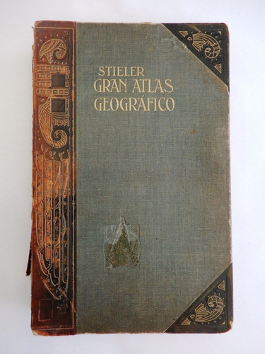 Atlas - Stieler Gran Atlas Geográfico Gotha: J. Perthes 1909