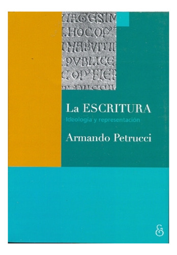 Escritura, La - Armando Petrucci