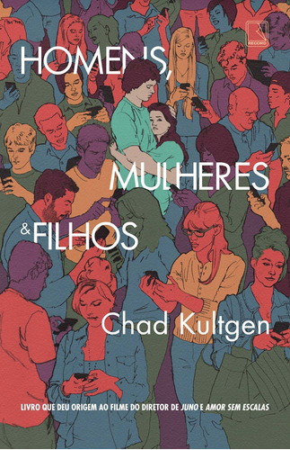 Livro Homens, Mulheres E Filhos Chad Kultgen