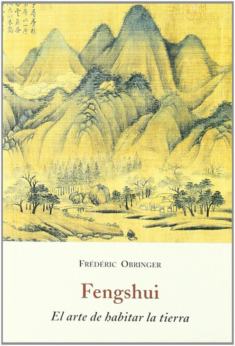 Fengshui . El Arte De Habitar La Tierra