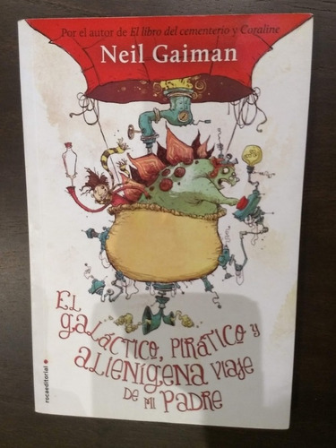 El Galáctico,piratico Y Alienígena Viaje De Mi Padre- Gaiman