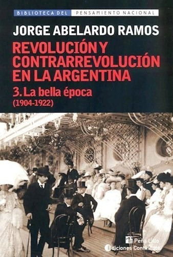 Libro 3. La Bella Epoca 1904 - 1922 (revolucion Y Contrarrev