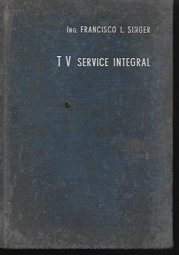 Libro Tv Service Integral / Francisco Singer / E6