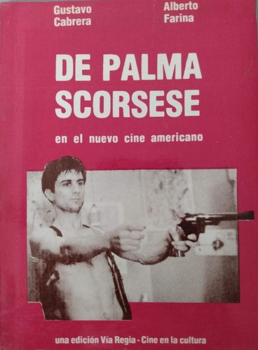 De Palma Scorsese Gustavo Cabrera Alberto Farina Cine Pv