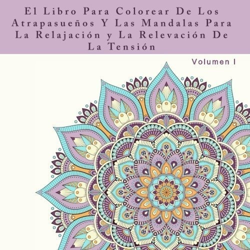 El Libro Para Colorear De Los Atrapasuenos Y Las Mandalas