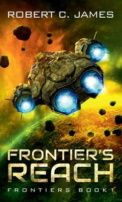 Libro Frontier's Reach: A Space Opera Adventure - James, ...