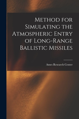 Libro Method For Simulating The Atmospheric Entry Of Long...