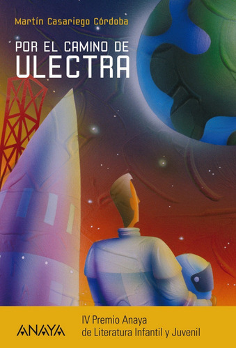 Por El Camino De Ulectra, De Casariego Córdoba, Martín., Vol. 1. Editorial Anaya Infantil Y Juvenil, Tapa Blanda En Español