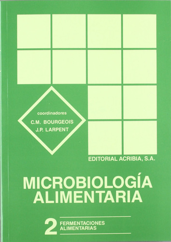 Microbiologia Alimentaria. Volumen 2: Fermentaciones Aliment