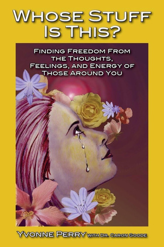 Libro: Whose Stuff Is This?: Finding Freedom From The And Of