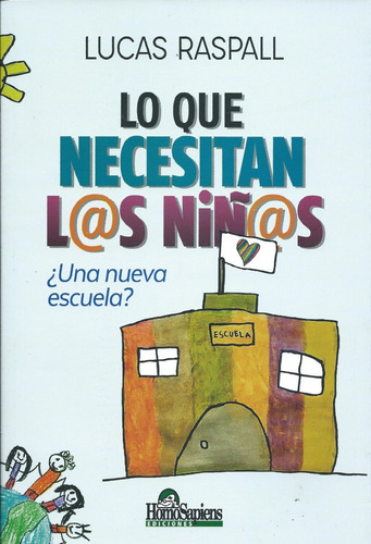 Lo Que Necesitan Los Niños. Lucas Raspall. Homosapiens