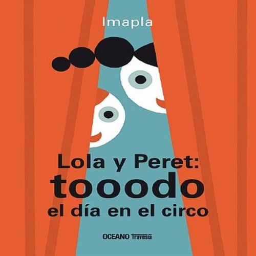 Libro: Lola Y Peret Tooodo El Día En El Circo / Pd.