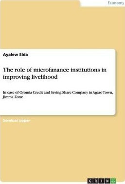 The Role Of Microfanance Institutions In Improving Liveli...