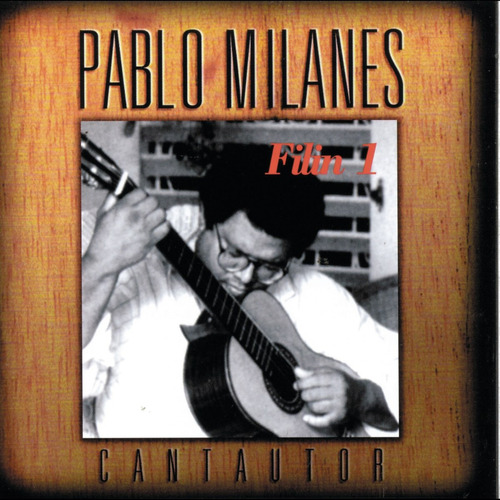 Pablo Milanes Cantautor Filin 1 Nueva Trova Cubana Cd Pvl