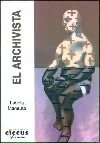 El Archivista, De Leticia Manauta. Editorial Ciccus, Tapa Blanda En Español