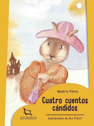 Cuatro Cuentos Candidos (azulejitos 32) (ilustrado)