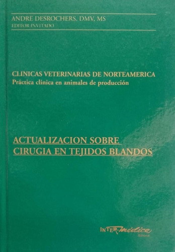 Cvna: Actualización En Cirugía Tejidos Blandos Veterinaria