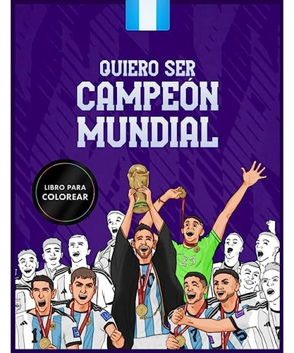 Quiero Ser Campeón Mundial, De Pablo Barrera. Editorial Autores De Argentina, Tapa Blanda, Primera Edición En Español, 2023