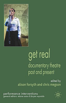 Libro Get Real: Documentary Theatre Past And Present - Fo...