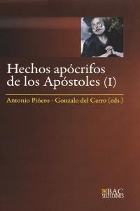 Hechos Apocrifos De Los Apostoles. I - Piñero