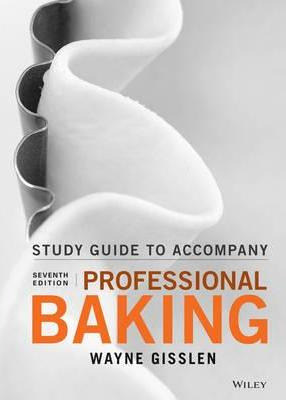 Student Study Guide To Accompany Professional Baking - Wa...