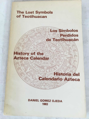 Los Símbolos Perdidos De Teotihuacán Historia Del Cale Aztec