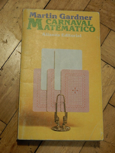 Martin Gardner. Carnaval Matemático. Alianza Editorial