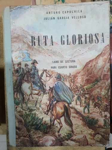 Libro De Lectura Para Cuarto Grado- Ruta Gloriosa -año 1960