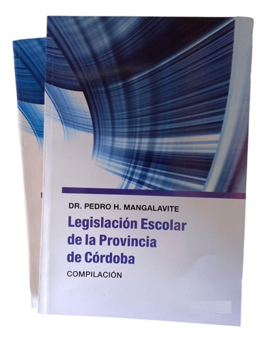 Legislación Escolar De La Provincia De Córdoba - Compilación