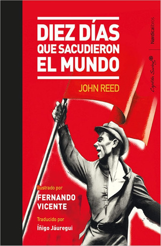 Diez Dias Que Sacudieron Al Mundo - Jhon Reed - Nórdica Edit