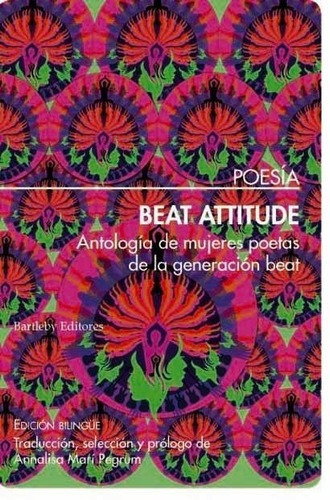 Beat Attitude. Antología De Mujeres Poetas De La Generación Beat, De Aavv. Editorial Bartleby Editores En Español